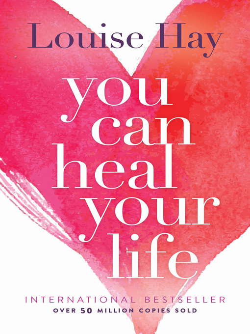 Title details for You Can Heal Your Life by Louise Hay - Available